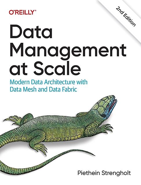 Data Management At Scale by Piethein Strengholt Paperback Book