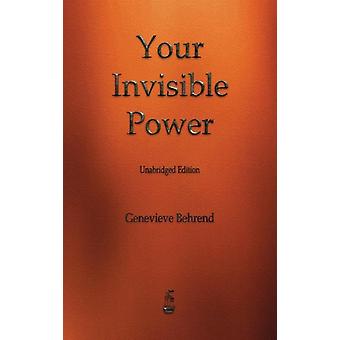 Your Invisible Power - Genevieve Behrend