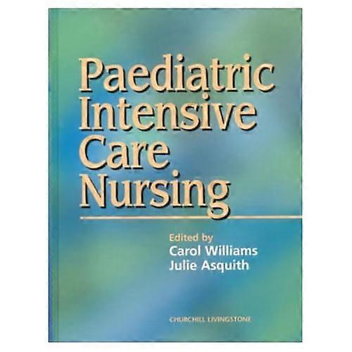 Paediatric Intensive Care Nursing