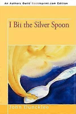 I Bit the Silver Spoon