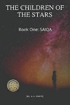 The Children of the Stars Book One SAIQA