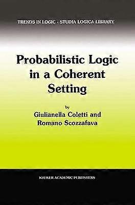 Probabilistic Logic in a Coherent Setting