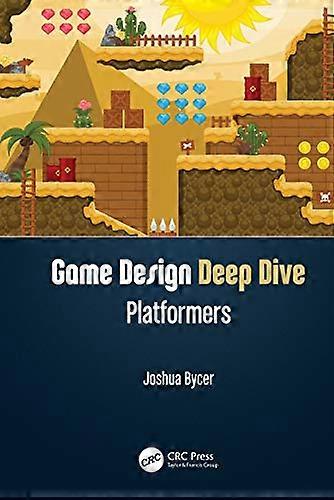 Game Design Deep Dive: Platformers