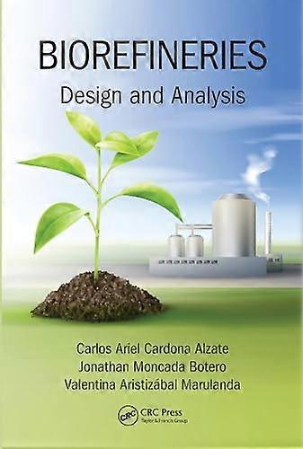 Biorefineries: Design and Analysis