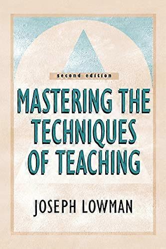 Mastering the Techniques of Teaching