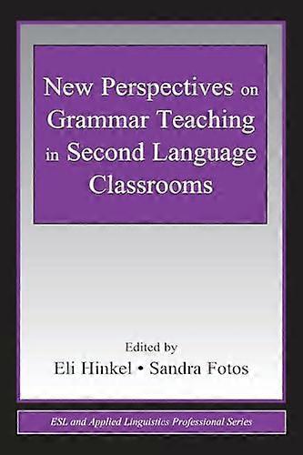 New Perspectives on Grammar Teaching in Second Language Classrooms