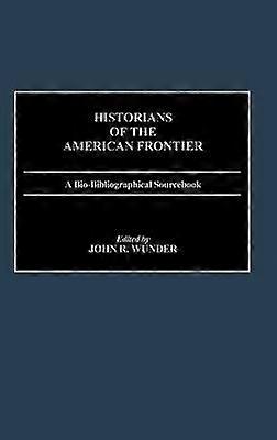Historians of the American Frontier