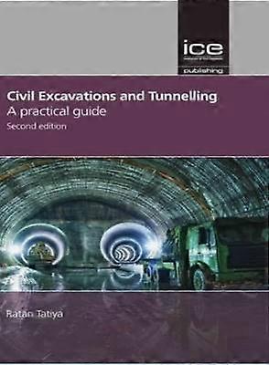 Civil excavations and tunnelling - a practical guide