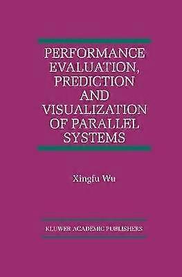 Performance Evaluation Prediction and Visualization of Parallel Systems