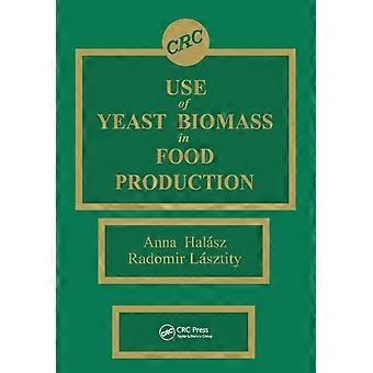 Use Of Yeast Biomass In Food Production - Anna Halasz