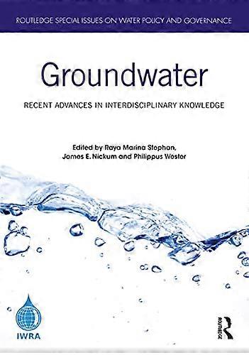 Groundwater Recent Advances in Interdisciplinary Knowledge