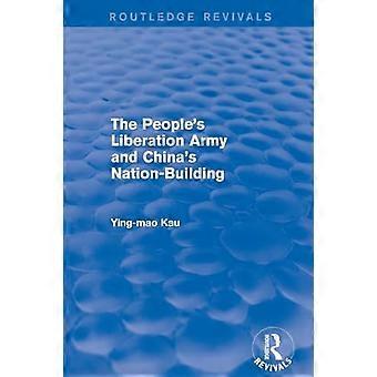 Revival The Peoples Liberation Army and Chinas Nation Building (1973)