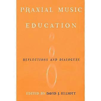Praxial Muziekeducatie: Reflecties en Dialogen