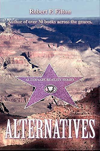 Alternatives: Alternate Reality Series