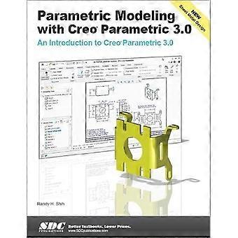 Parametric Modeling with Creo Parametric 3.0