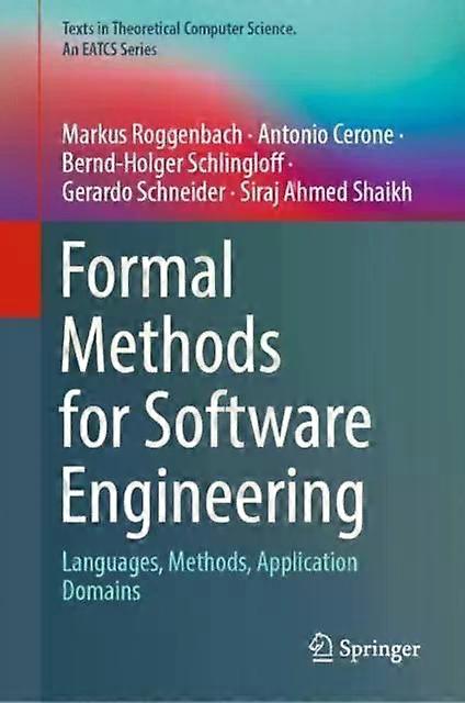 Formal Methods For Software Engineering Languages Methods Application Doma - Markus Roggenbach