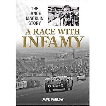 A Race with Infamy The Lance Macklin Story