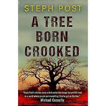 A Tree Born Crooked