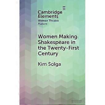 Women Making Shakespeare In The Twenty-first Century - Kim Solga - Hardcover - en Book