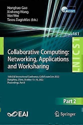 Collaborative Computing Networking Applications And Worksharing 18th Eai Inte - Springer Nature B.V - Paperback - en Book