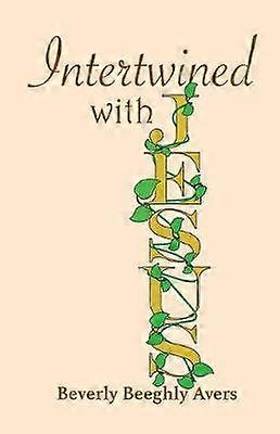 Intertwined with Jesus