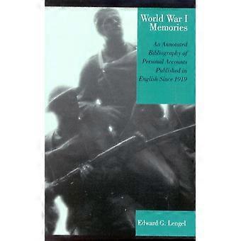 World War I Memories An Annotated Bibliography Of Personal Accounts Published In - Edward G. Lengel - Paperback - English Book - History