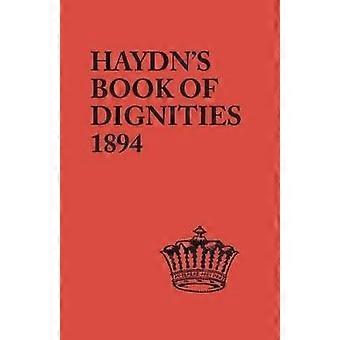 The Book of Dignities Lists of the Official Personages of the British Empire Civil Diplomatic Heraldic Judicial Ecclesiastical Municipal Naval