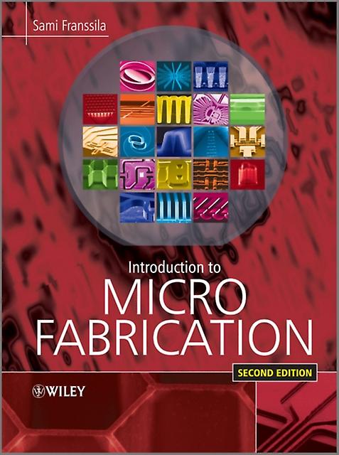 Introduction To Microfabrication - Franssila, Sami - Electronics and communications engineering - John Wiley & Sons Inc - Hardback