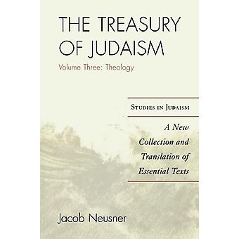 Treasury Of Judaism A New Collection And Translation Of Essential Texts - Jacob Neusner