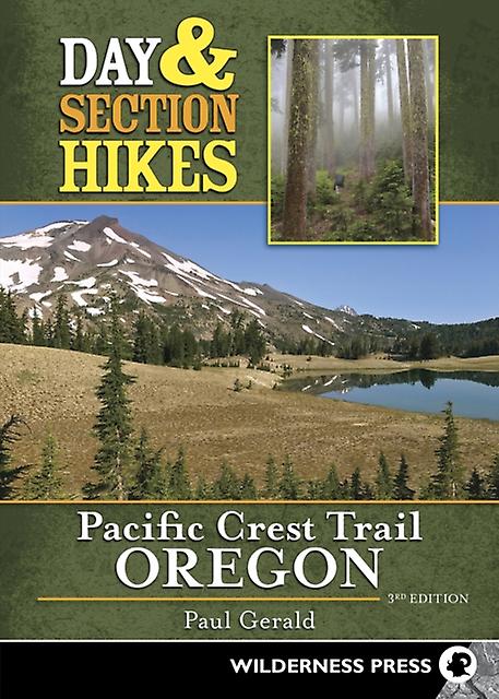 Day Section Hikes Pacific Crest Trail Oregon by Paul Gerald Paperback Book