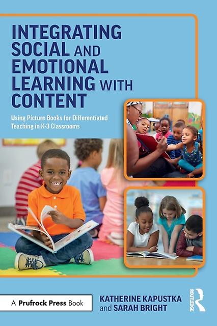 Integrating Social And Emotional Learning With Content by Bright & Sarah Purdue University & USA Paperback