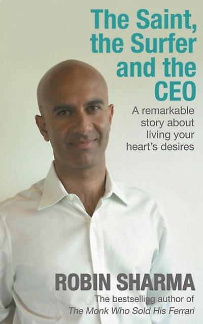 The Saint The Surfer And The Ceo by Robin Sharma Paperback