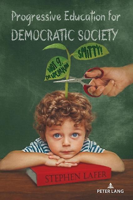 Progressive Education For Democratic Society by Stephen Lafer Paperback