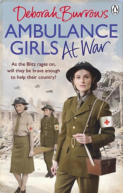 Ambulance Girls At War by Deborah Burrows Paperback