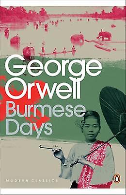 Burmese Days by George Orwell Paperback