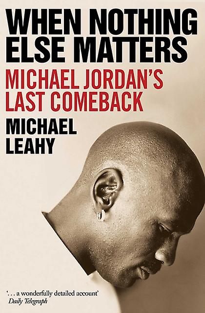 When Nothing Else Matters - Michael Leahy