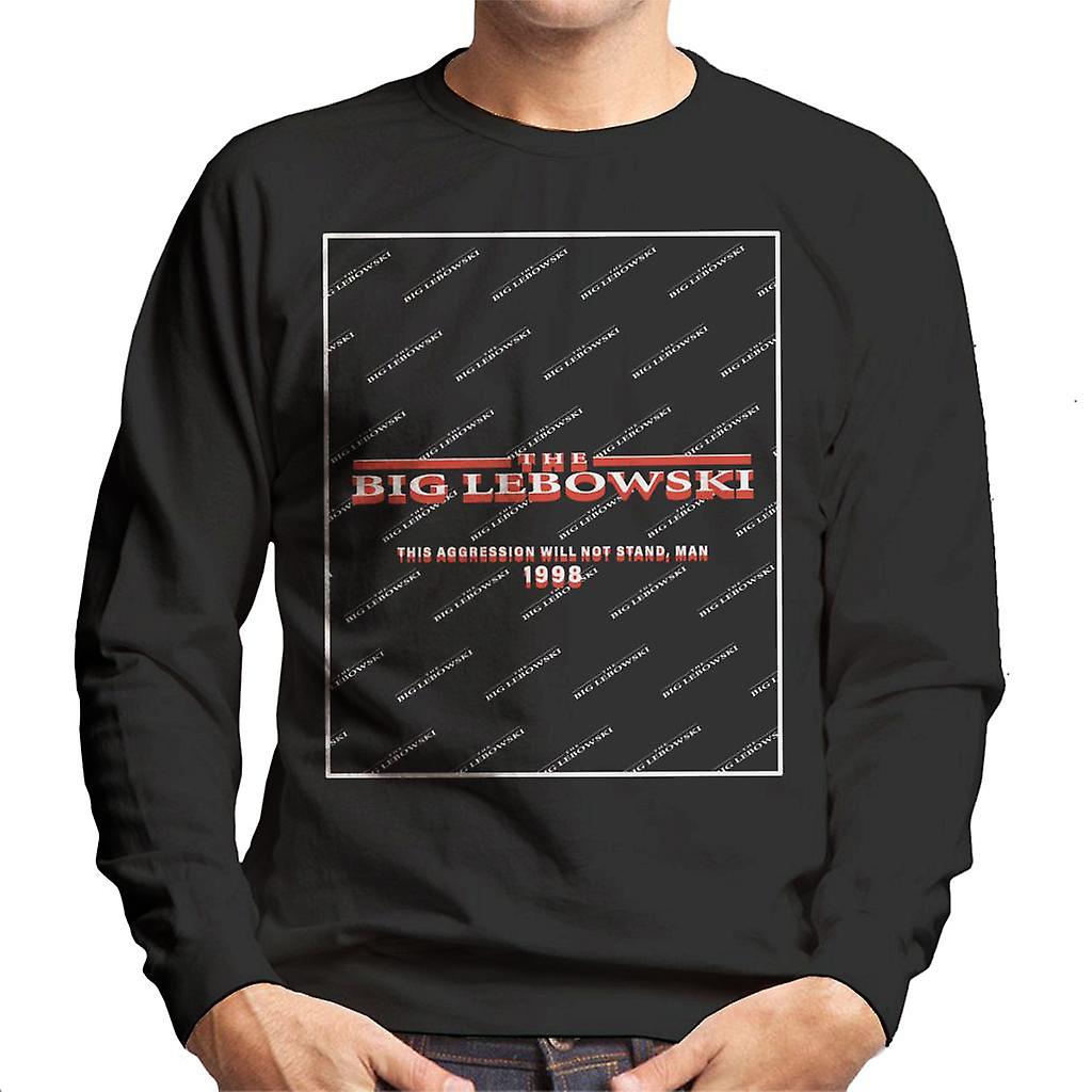 The Big Lebowski This Agression Will Not Stand Man Men's Sweatshirt