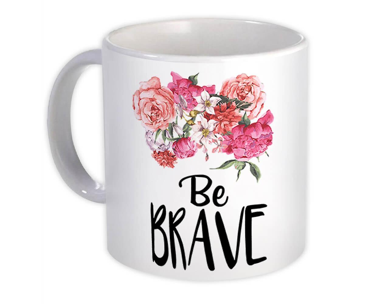 Gift Mug: Be Brave Inspirational
