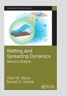 Wetting And Spreading Dynamics Second Edition by Manuel G. Velarde Paperback