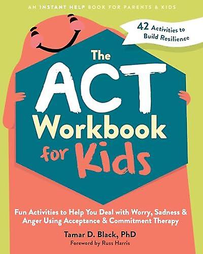 The Act Workbook For Kids by Tamar D. Black Paperback
