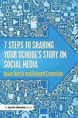 7 Steps to Sharing Your Schoolâs Story on Social Media