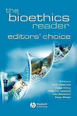 The Bioethics Reader - Editors Choice