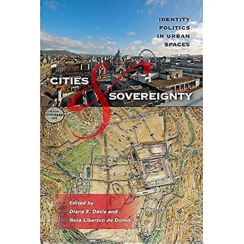Cities & Sovereignty: Identity Politics in Urban Spaces
