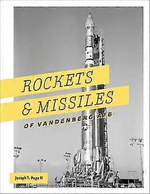 Rockets and Missiles of Vandenberg AFB