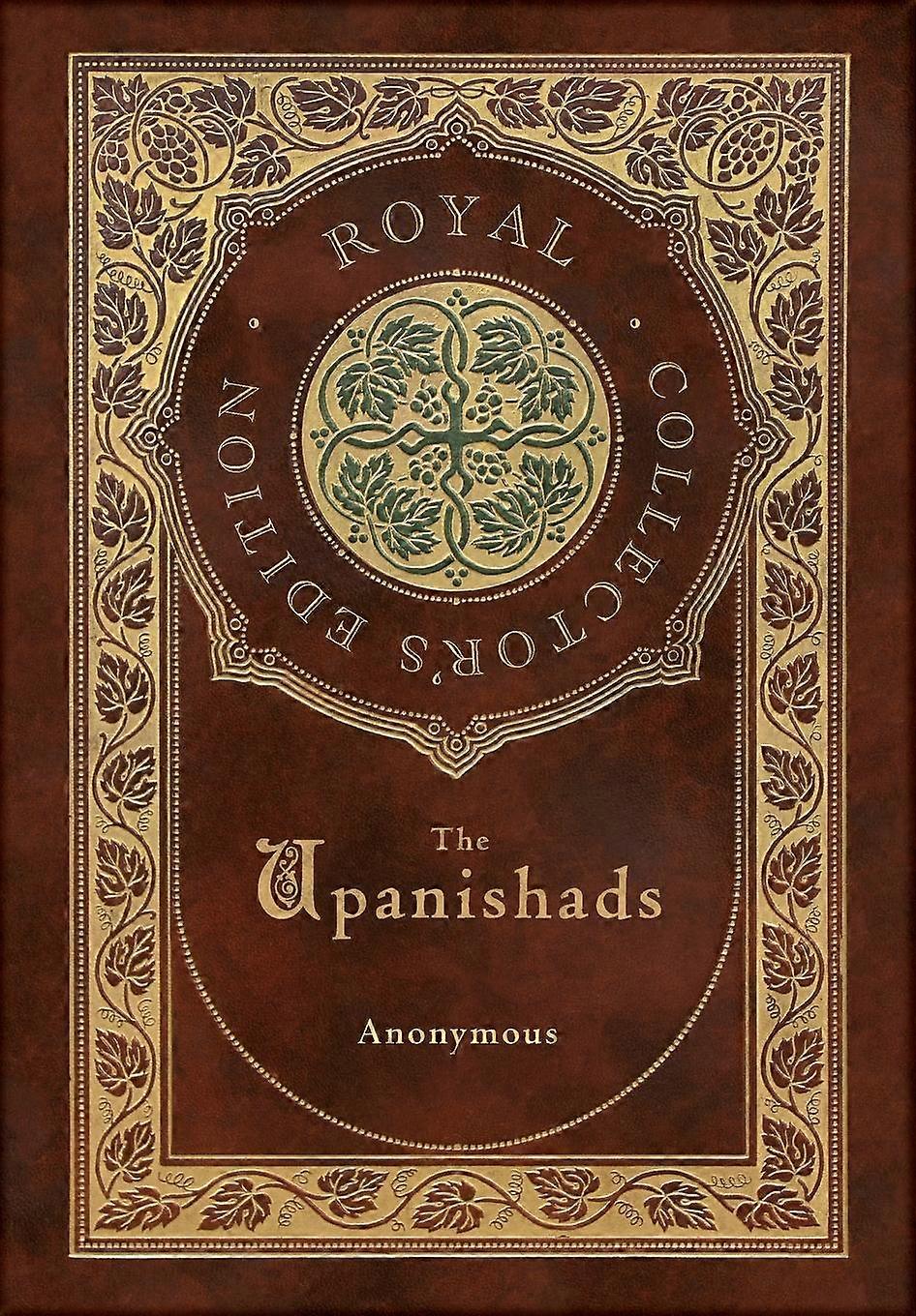 The Upanishads Royal Collectors Edition Case Laminate Hardcover With Jacket by Anonymous Hardback Book