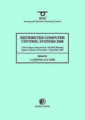 Distributed Computer Control Systems 2000