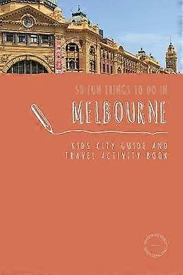50 Fun Things To Do in Melbourne
