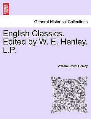 Classiques anglais édité par W E Henley LP