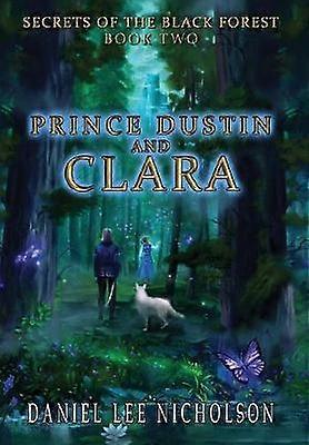 Prince Dustin and Clara Secrets of the Black Forest Volume 2