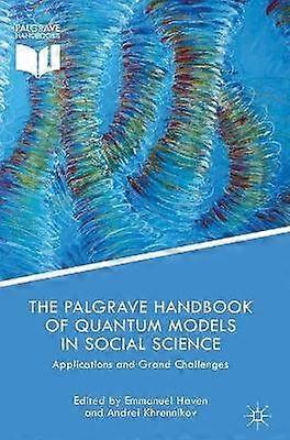 The Palgrave Handbook of Quantum Models in Social Science